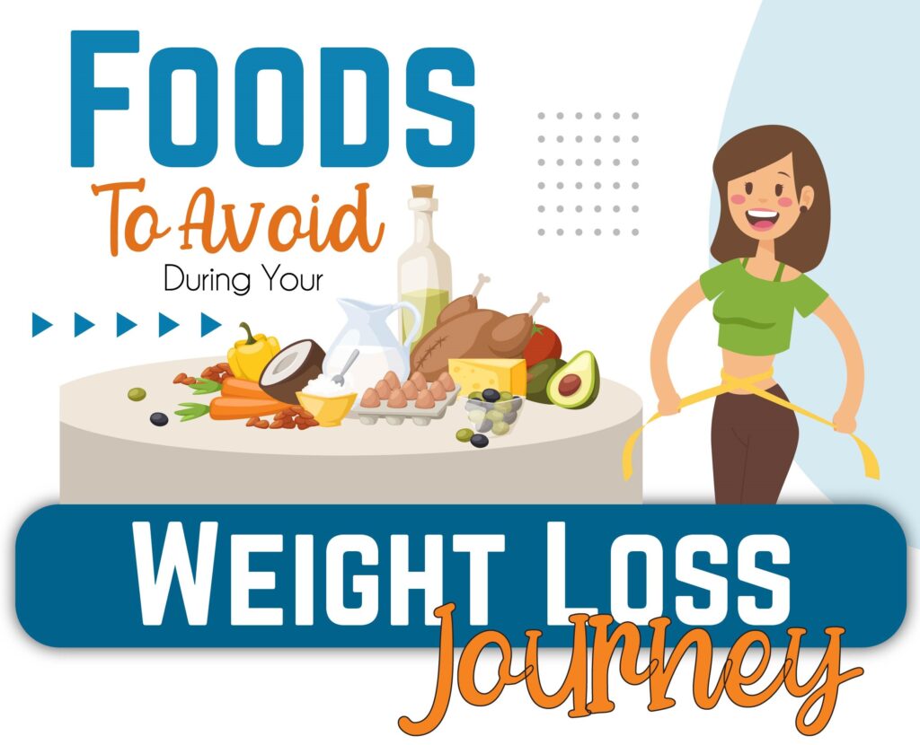 Foods To Avoid During Weight loss Journey